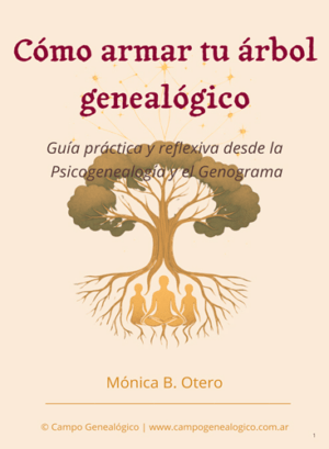 Como armar tu arbol genealogico - Monica Otero
